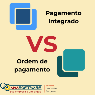 Pagamento Integrado Versus Ordem de Pagamento